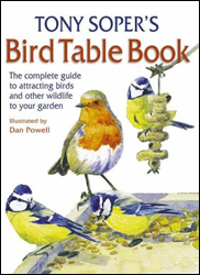 TONY SOPER'S BIRD TABLE BOOK. THE COMPLETE GUIDE TO ATTRACTING BIRDS AND OTHER WILDLIFE TO YOUR GARDEN 1