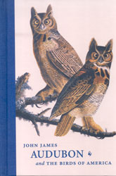 JOHN JAMES AUDUBON AND THE BIRDS OF AMERICA. A VISIONARY ACHIEVEMENT IN ORNITHOLOGICAL ILLUSTRATION 1