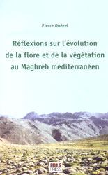 RÉFLEXIONS SUR L'EVOLUTION DE LA FLORE ET DE LA VÉGÉTATION AU MAGHREB MÉDITERRANÉEN 1