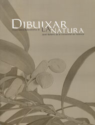 DIBUIXAR LA NATURA. IL·LUSTRADORS NATURALÍSTICS AL JARDÍ BOTÀNIC DE LA UNIVERSITAT DE VALÈNCIA 1