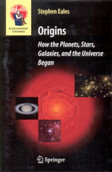 ORIGINS. HOW THE PLANETS, STARS, GALAXIES, AND THE UNIVERSE BEGAN