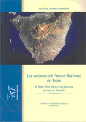 LOS VOLCANES DEL PARQUE NACIONAL DEL TEIDE. EL TEIDE, PICO VIEJO Y LAS DORSALES ACTIVAS DE TENERIFE