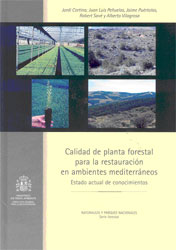 CALIDAD DE PLANTA FORESTAL PARA LA RESTAURACIÓN EN AMBIENTES MEDITERRÁNEOS. ESTADO ACTUAL DE CONOCIMIENTOS 1