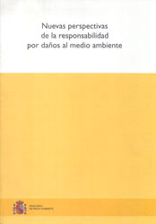 NUEVAS PERSPECTIVAS DE LA RESPONSABILIDAD POR DAÑOS AL MEDIO AMBIENTE