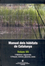 MANUAL DELS HÀBITATS DE CATALUNYA. VOLUM VII. 5 MOLLERES I AIGUAMOLLS. 6. ROQUES, TARTERES, GLACERES, COVES 2