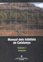 MANUAL DELS HÀBITATS DE CATALUNYA. VOLUM I. INTRODUCCIÓ 1