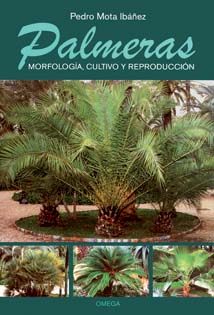 PALMERAS. MORFOLOGÍA, CULTIVO, REPRODUCCIÓN