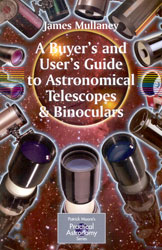 A BUYER'S AND USER'S GUIDE TO ASTRONOMICAL TELESCOPES & BINOCULARS