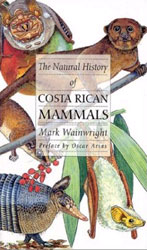 THE NATURAL HISTORY OF COSTA RICAN MAMMALS