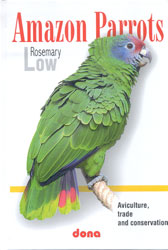 AMAZON PARROTS. AVICULTURE, TRADE AND CONSERVATION 1