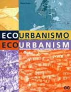 ECOURBANISMO. ENTORNOS HUMANOS SOSTENIBLES: 60 PROYECTOS