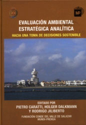 EVALUACIÓN AMBIENTAL ESTRATÉGICA ANALÍTICA. HACIA UNA TOMA DE DECISIONES SOSTENIBLE 1
