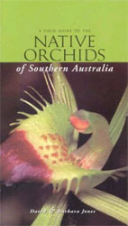 FIELD GUIDE TO NATIVE ORCHIDS OF SOUTHERN AUSTRALIA