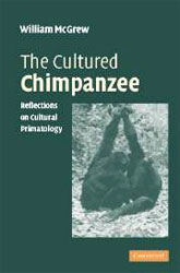 THE CULTURED CHIMPANZEE. REFLECTIONS ON CULTURAL PRIMATOLOGY