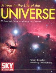 A YEAR IN THE LIFE OF THE UNIVERSE. A SEASONAL GUIDE TO VIEWING THE COSMOS