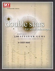DOUBLE STARS FOR SMALL TELESCOPES: MORE THAN 2100 STELLAR GEMS FOR BACKYARD OBSERVERS