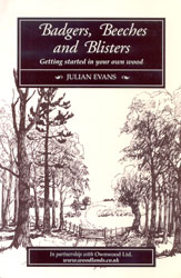 BADGERS, BEECHES AND BLISTERS. GETTING STARTED IN YOUR OWN WOOD 1