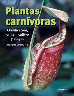 PLANTAS CARNÍVORAS. CLASIFICACIÓN, ORIGEN, CULTIVO Y PLAGAS