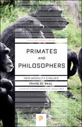 PRIMATES AND PHILOSOPHERS. HOW MORALITY EVOLVED 1