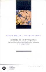 EL MITO DE LA MONOGAMIA: LA FIDELIDAD Y LA INFIDELIDAD EN LOS ANIMALES Y EN LAS PERSONAS 1