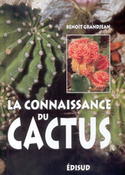 LA CONNAISSANCE DU CACTUS ET AUTRES SUCCULENTES. 150 QUESTIONS-RÉPONSES 1