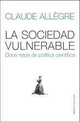 LA SOCIEDAD VULNERABLE. DOCE RETOS DE POLÍTICA CIENTÍFICA 1