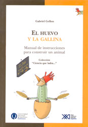 EL HUEVO Y LA GALLINA. MANUAL DE INSTRUCCIONES PARA CONSTRUIR UN ANIMAL