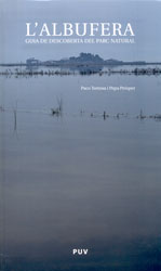 L'ALBUFERA. GUIA DE DESCOBERTA DEL PARC NATURAL. ITINERARIS CULTURALS I AMBIENTALS