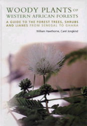 WOODY PLANTS OF WESTERN AFRICA FORESTS: A GUIDE TO THE FOREST TREES, SHRUBS AND LIANES FROM SENEGAL TO GHANA 1