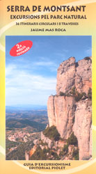 SERRA DE MONTSANT. EXCURSIONS PEL PARC NATURAL. 36 ITINERARIS CIRCULARS I 8 TRAVESSES. 2A EDICIÓ 1