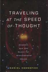 TRAVELLING AT THE SPEED OF THOUGHT. EINSTEIN AND THE QUEST FOR GRAVITATIONAL WAVES 1