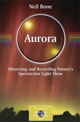 AURORA. OBSERVING AND RECORDING NATURE'S SPECTACULAR LIGHT SHOW 1