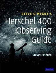 STEVE O'MEARA'S HERSCHEL 400 OBSERVING GUIDE. HOW TO FIND AND EXPLORE 400 STARS CLUSTERS, NEBULAE, AND GALAXIES DISCOVERED BY WILLIAM AND CA 1