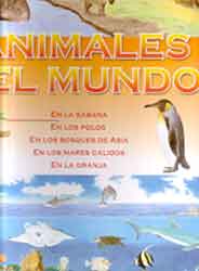 ANIMALES DEL MUNDO 1. EN LA SABANA, EN LOS POLOS, EN LOS BOSQUES DE ASIA, EN LOS MARES CÁLIDOS, EN LA GRANJA 1