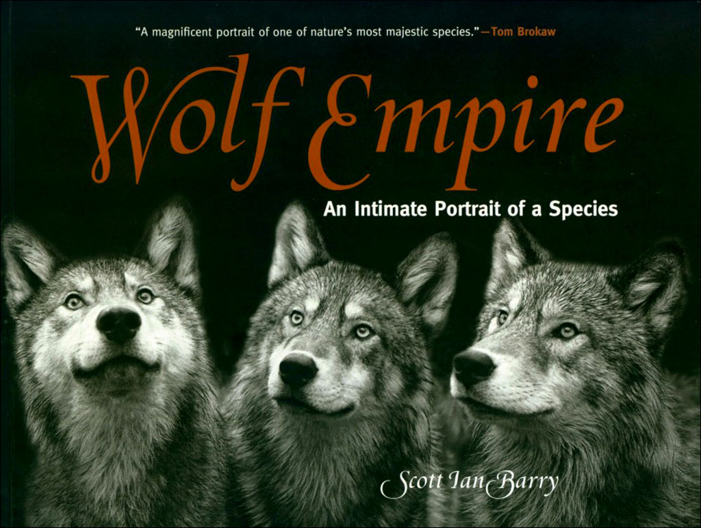 WOLF EMPIRE. AN INTIMATE PORTRAIT OF A SPECIES