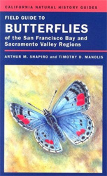 FIELD GUIDE TO BUTTERFLIES OF THE SAN FRANCISCO BAY AND SACRAMENTO VALLEY REGIONS 1
