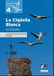 SEGUIMIENTO DE AVES 4. LA CIGÜEÑA BLANCA EN ESPAÑA. VI CENSO INTERNACIONAL 1