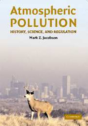 ATMOSPHERIC POLLUTION: HISTORY, SCIENCE, AND REGULATION 1