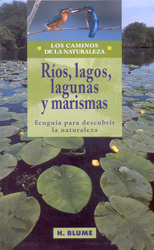 RÍOS, LAGOS, LAGUNAS Y MARISMAS. ECOGUÍA PARA DESCUBRIR LA NATURALEZA 1