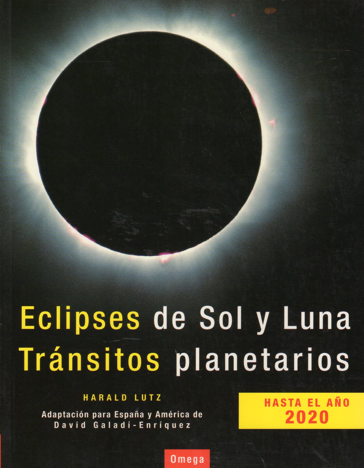 ECLIPSES DE SOL Y DE LUNA. TRÁNSITOS PLANETARIOS HASTA EL AÑO 2020