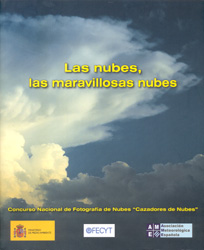 LAS NUBES, LAS MARAVILLOSAS NUBES. CONCURSO NACIONAL DE FOTOGRAFÍA DE NUBES "CAZADORES DE NUBES". EDICIÓN 2004 1