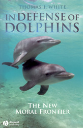 IN DEFENSE OF DOLPHINS. THE NEW MORAL FRONTIER 1