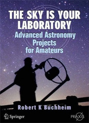 THE SKY IS YOUR LABORATORY. ADVANCED ASTRONOMY PROJECTS FOR AMATEURS