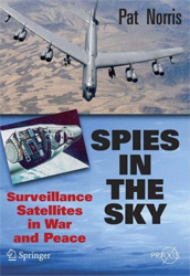 SPIES IN THE SKY. SURVEILLANCE SATELLITES IN WAR AND PEACE 1