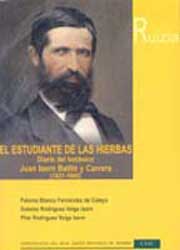 EL ESTUDIANTE DE LAS HIERBAS. DIARIO DEL BOTÁNICO JUAN ISERN BATLLÓ Y CARRERA (1821-1866) MIEMBRO DE LA EXPEDICIÓN CIENTÍFICA DEL PACÍFICO (1862-1866) 1