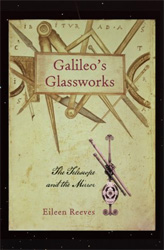 GALILEO'S GLASSWORKS. THE TELESCOPE AND THE MIRROR