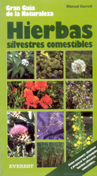 GRAN GUÍA DE LA NATURALEZA. HIERBAS SILVESTRES COMESTIBLES 1