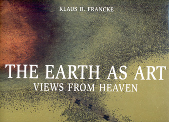 THE EARTH AS ART. VIEWS FROM HEAVEN 1