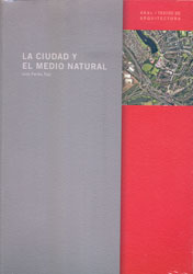 LA CIUDAD Y EL MEDIO NATURAL. 3A ED.