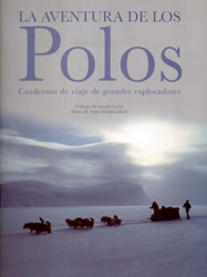 LA AVENTURA DE LOS POLOS. CUADERNOS DE VIAJE DE GRANDES EXPLORADORES 1
